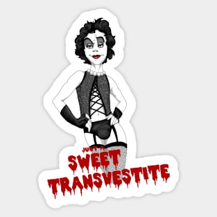 Just A Sweet Transvestite Sticker